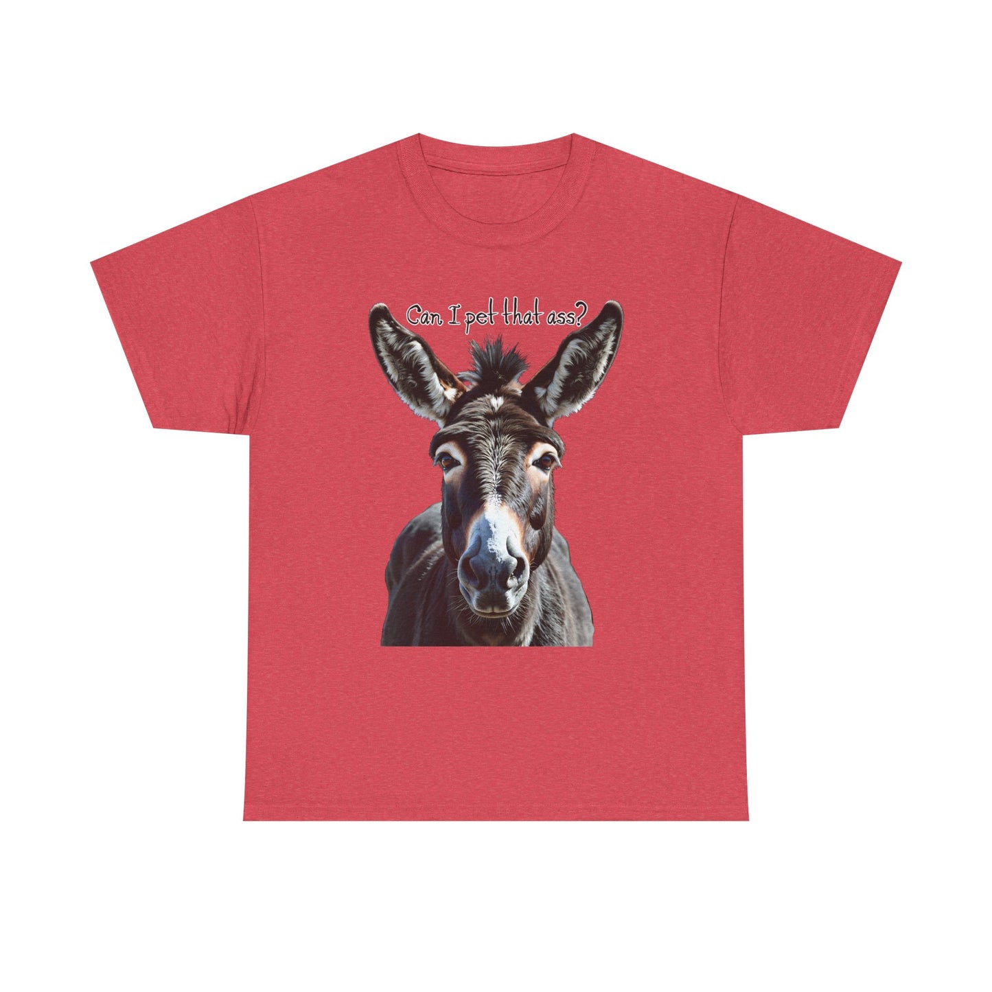 “Can I Pet That Ass?” Donkey Tee - Funny Unisex T-Shirt
