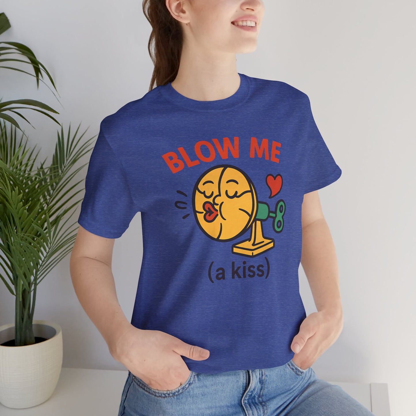 Funny Kiss Graphic Unisex Tee – “Blow Me (a Kiss)”