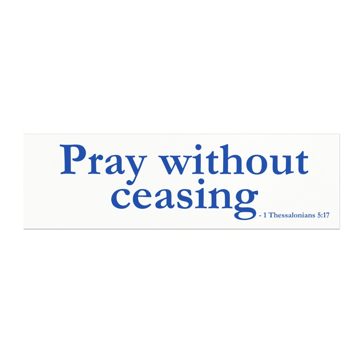 Christian Car Magnet – "Pray Without Ceasing" (1 Thessalonians 5:17)