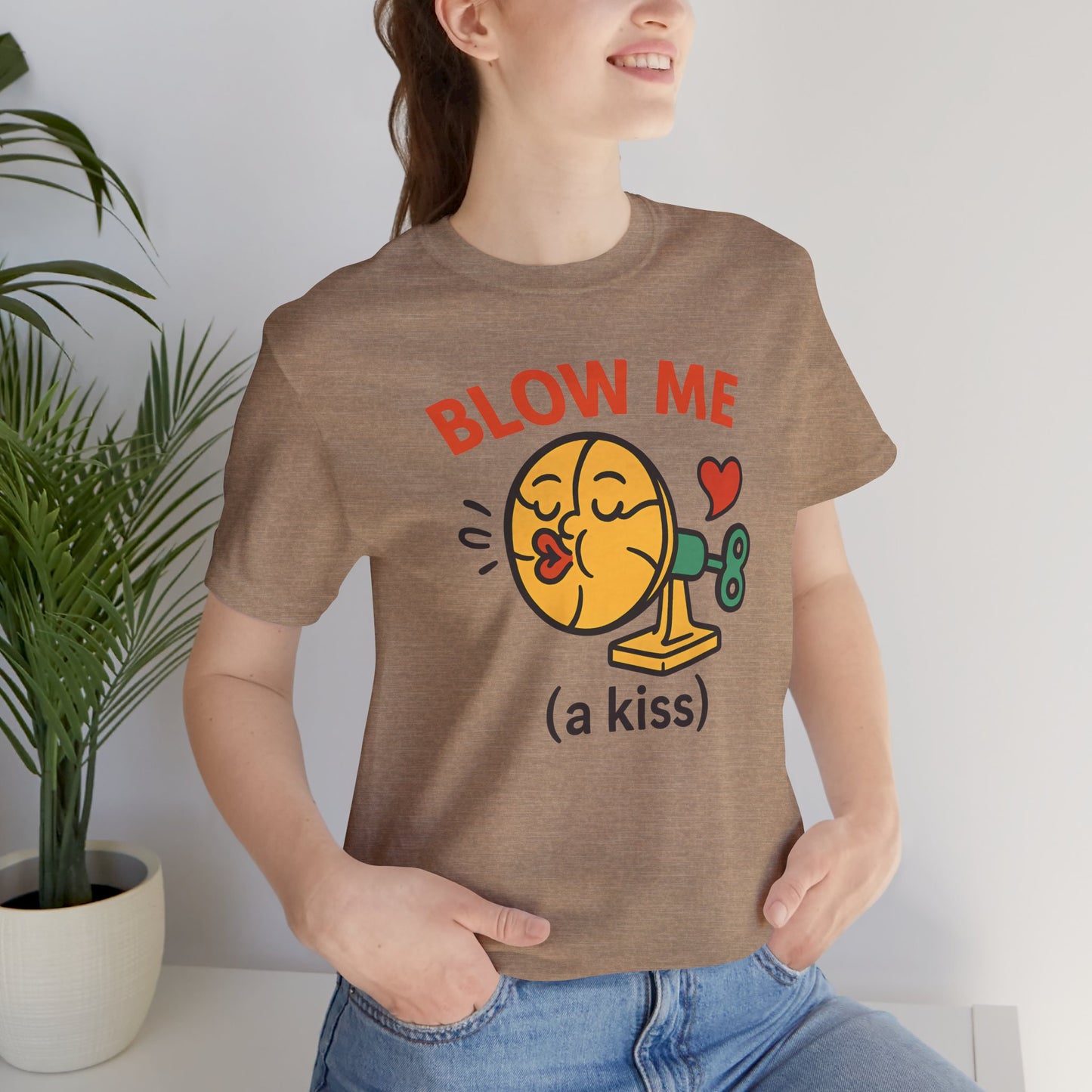 Funny Kiss Graphic Unisex Tee – “Blow Me (a Kiss)”