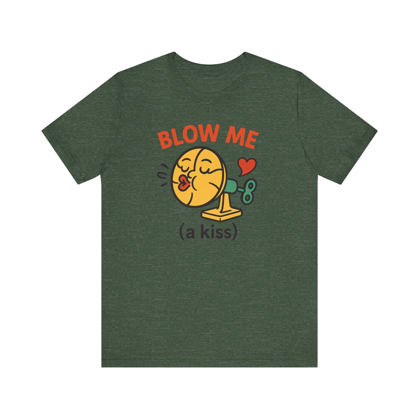 Funny Kiss Graphic Unisex Tee – “Blow Me (a Kiss)”