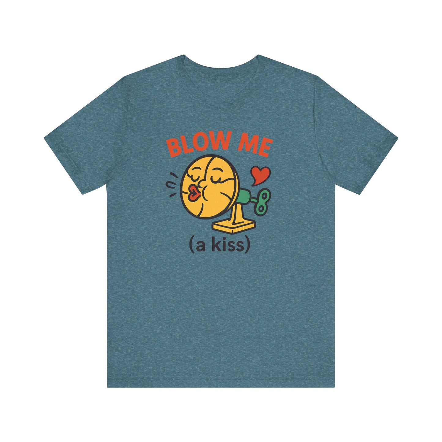Funny Kiss Graphic Unisex Tee – “Blow Me (a Kiss)”