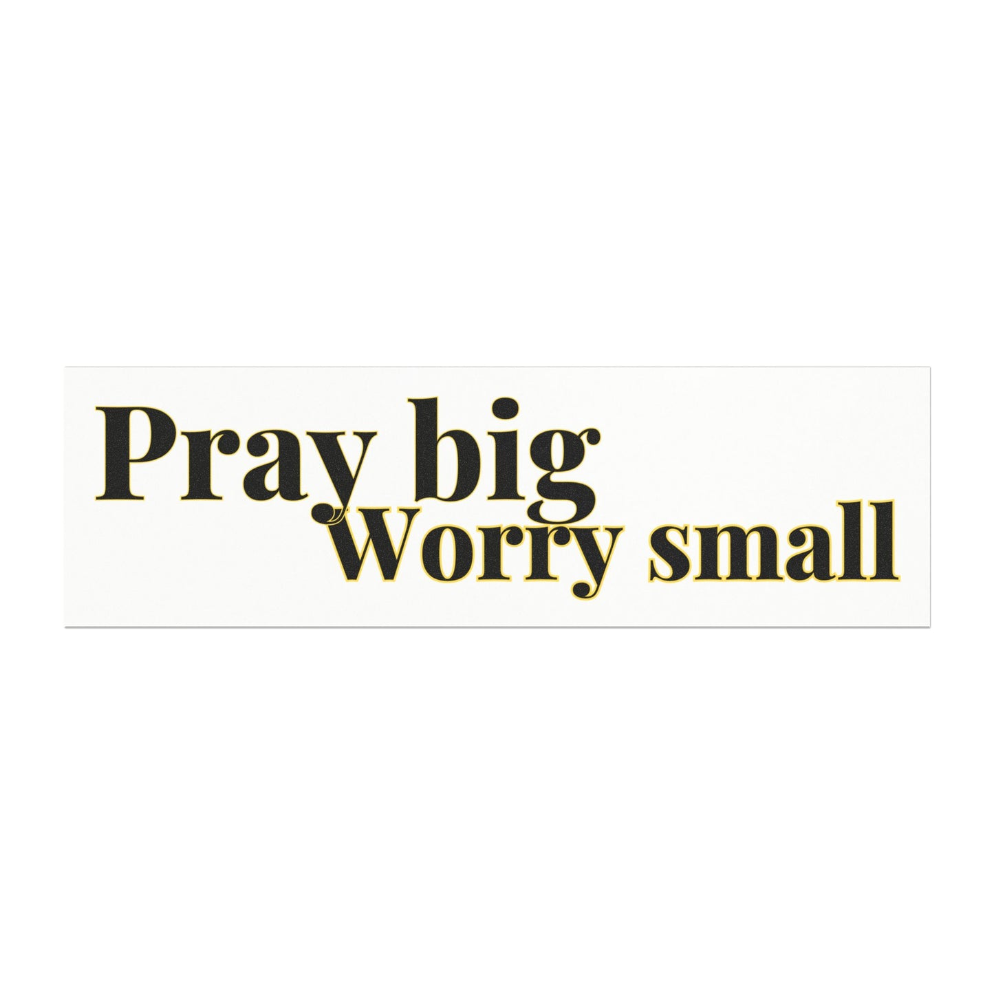 "Pray Big, Worry Small" Christian Car Magnet