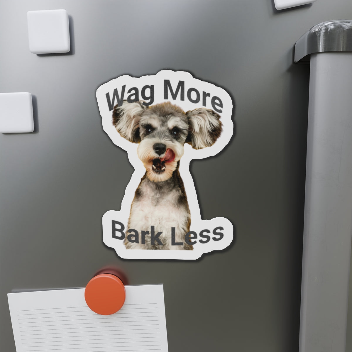 “Wag More, Bark Less” – Die-Cut Magnet