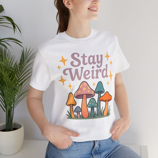 Stay Weird Unisex Jersey Tee – Funky Graphic Shirt for Bold Summer Vibes
