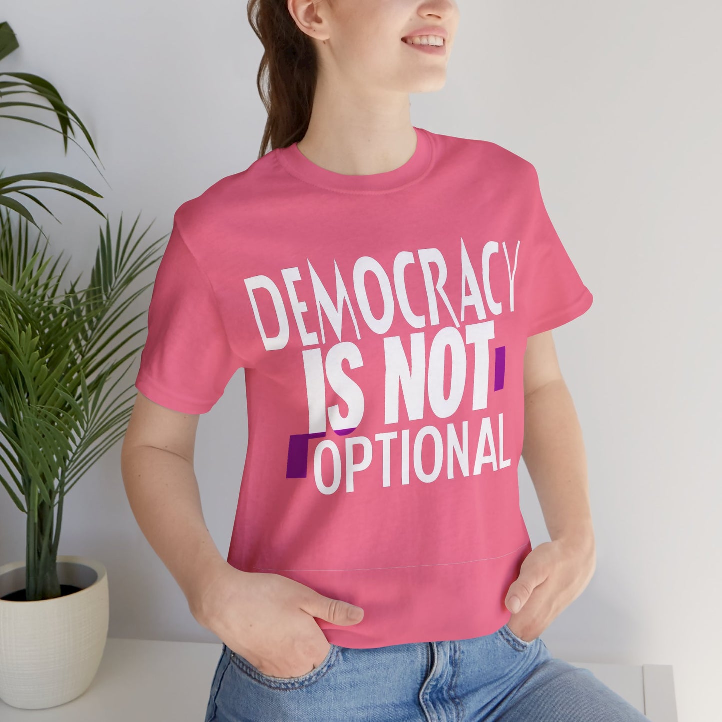 Democracy Is Not Optional – Political Protest Tee