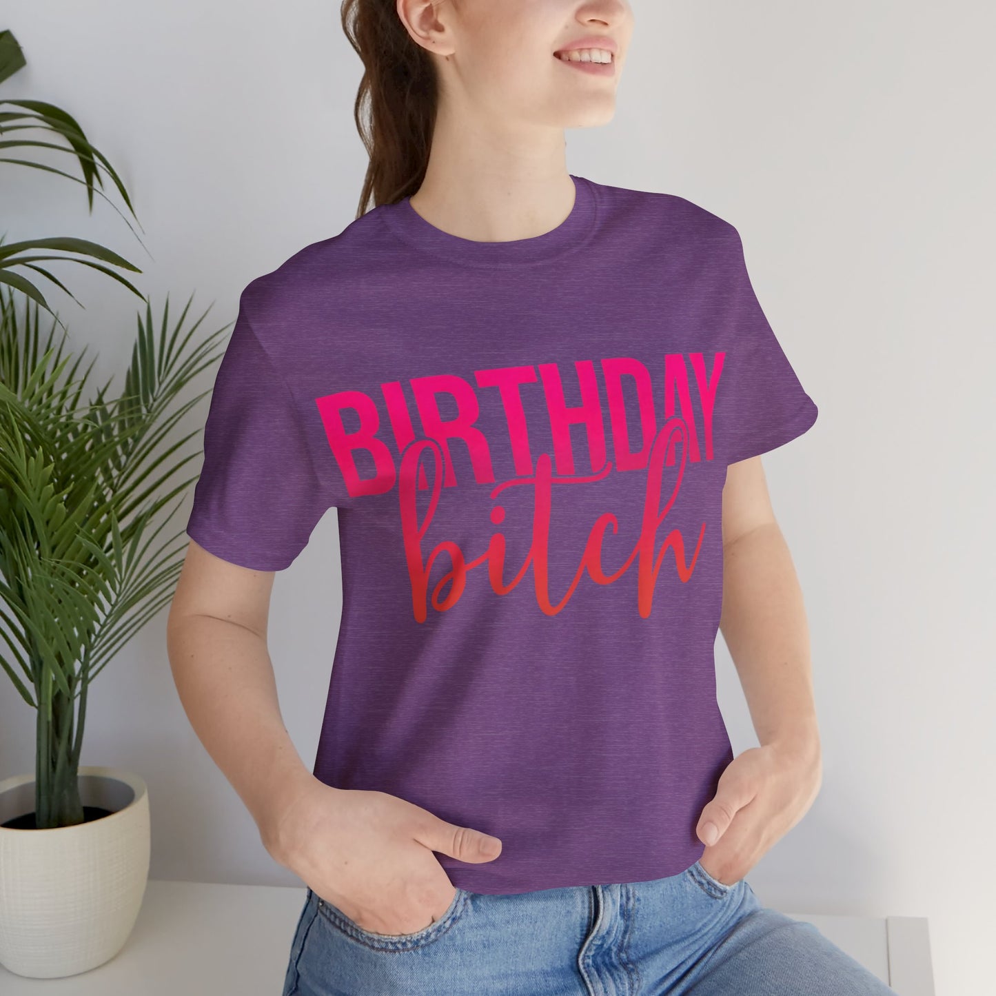Birthday Bitch Tee