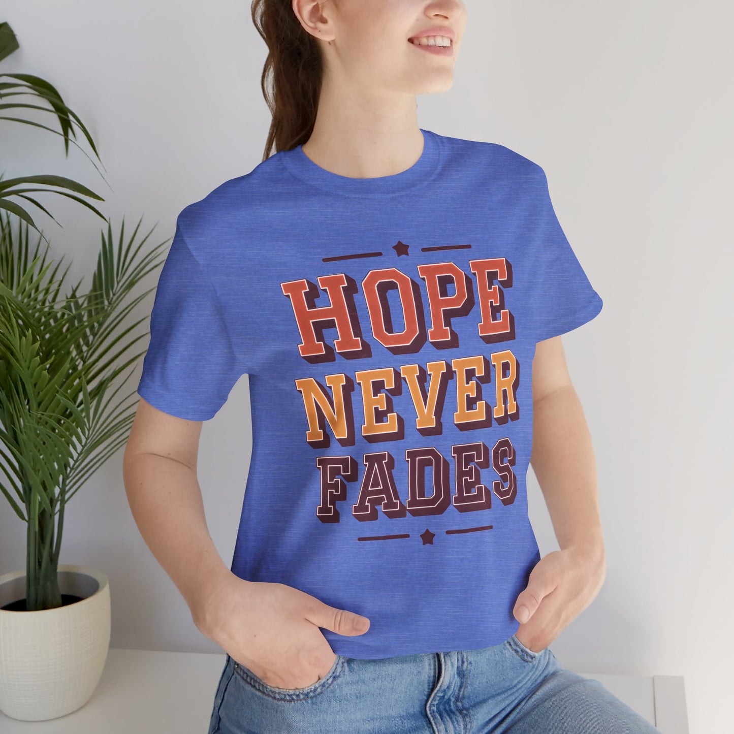 "HOPE NEVER FADES" – Classic Unisex Jersey Tee