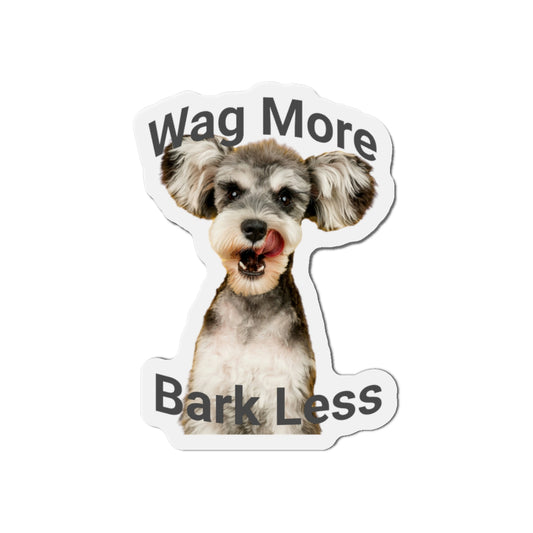 “Wag More, Bark Less” – Die-Cut Magnet