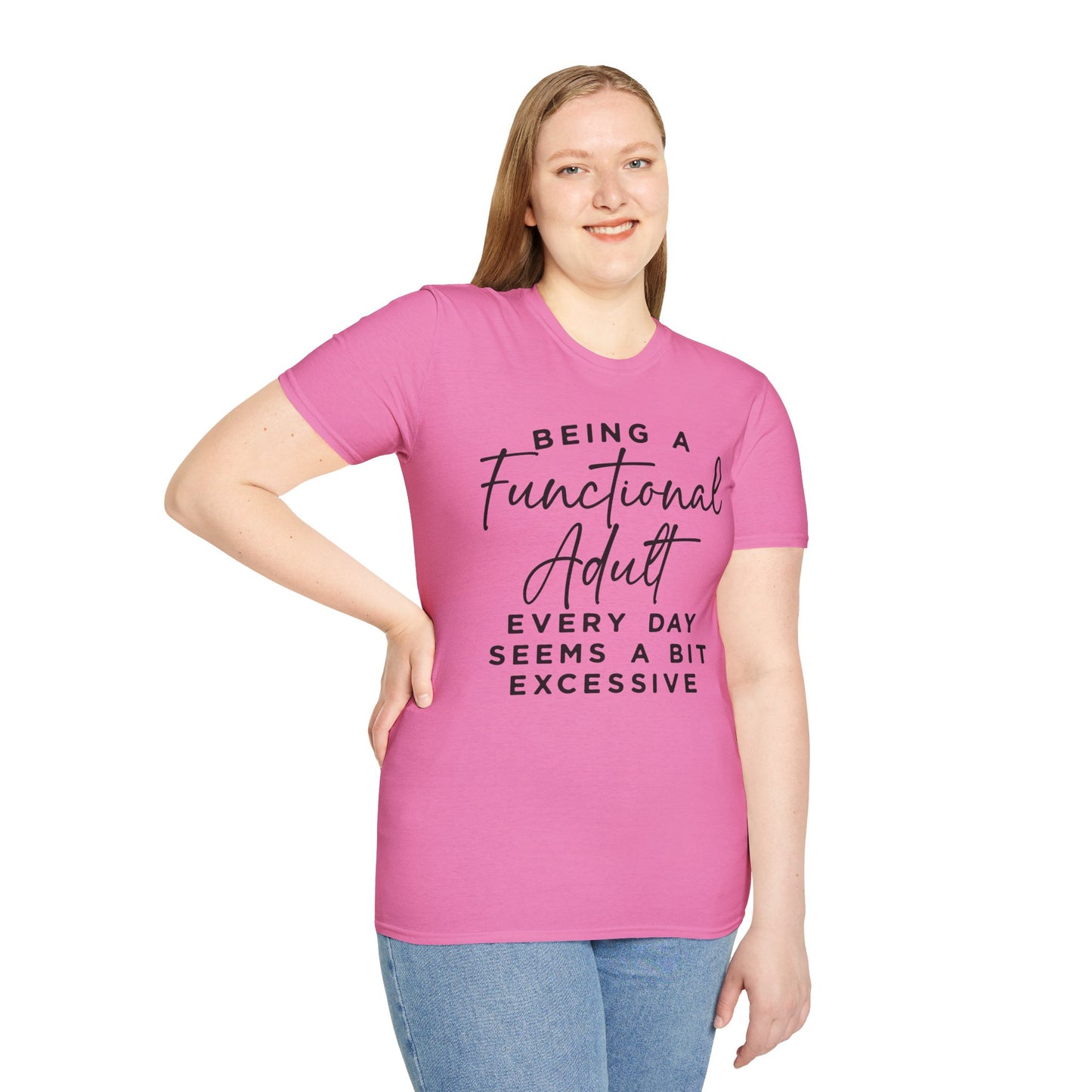 Funny Adulting T-Shirt – “Being a Functional Adult Every Day Seems a Bit Excessive”