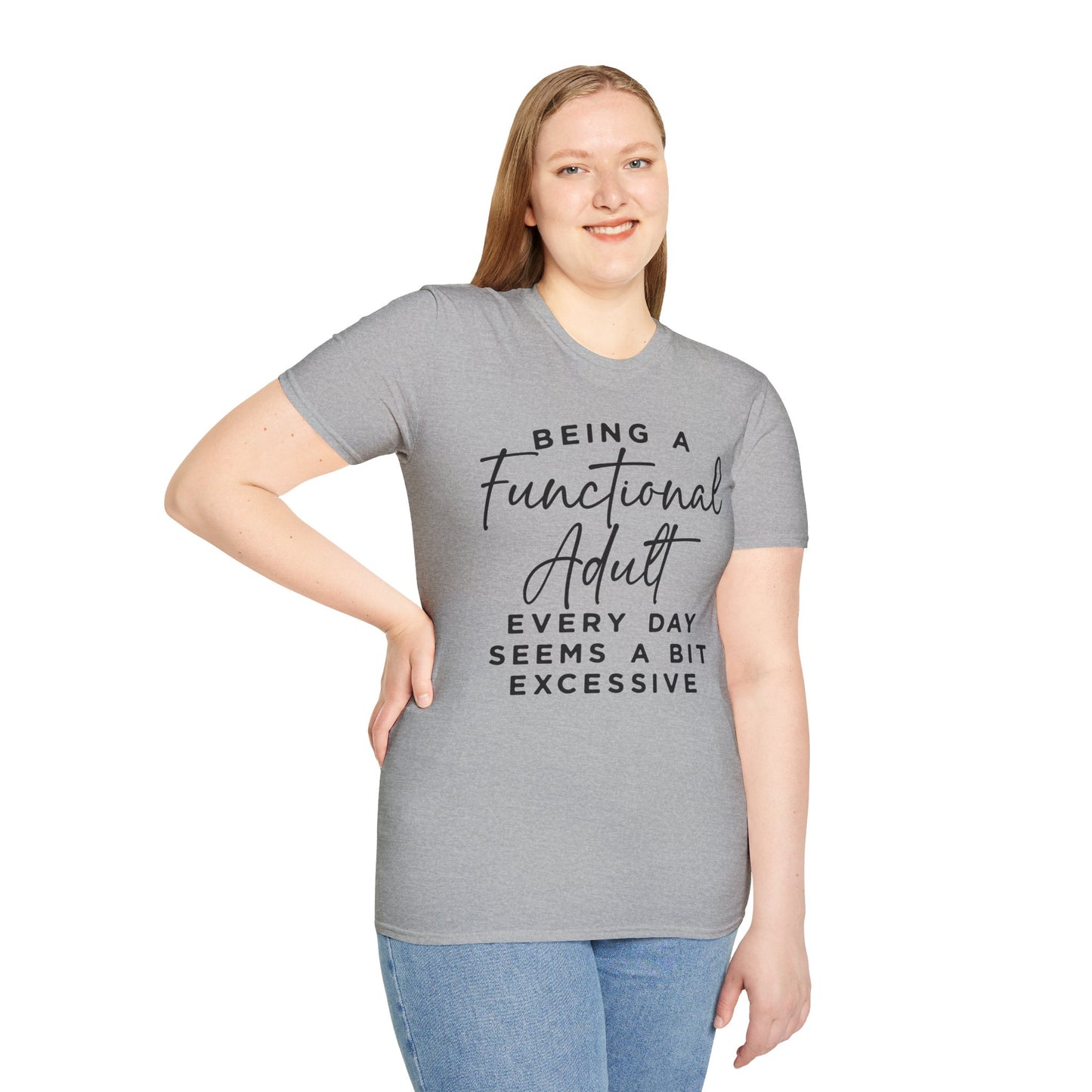 Funny Adulting T-Shirt – “Being a Functional Adult Every Day Seems a Bit Excessive”