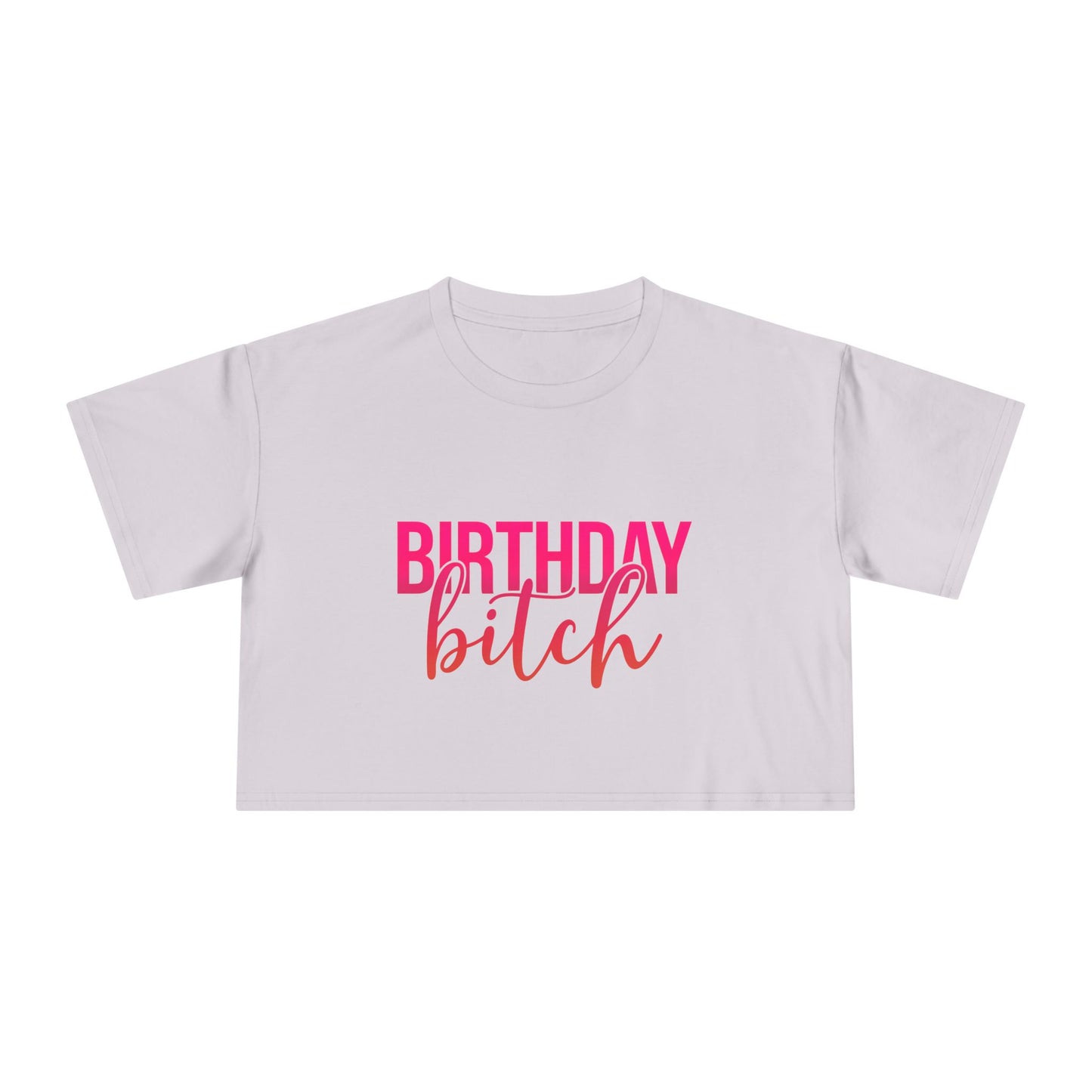 Birthday Bitch Women’s Crop Tee