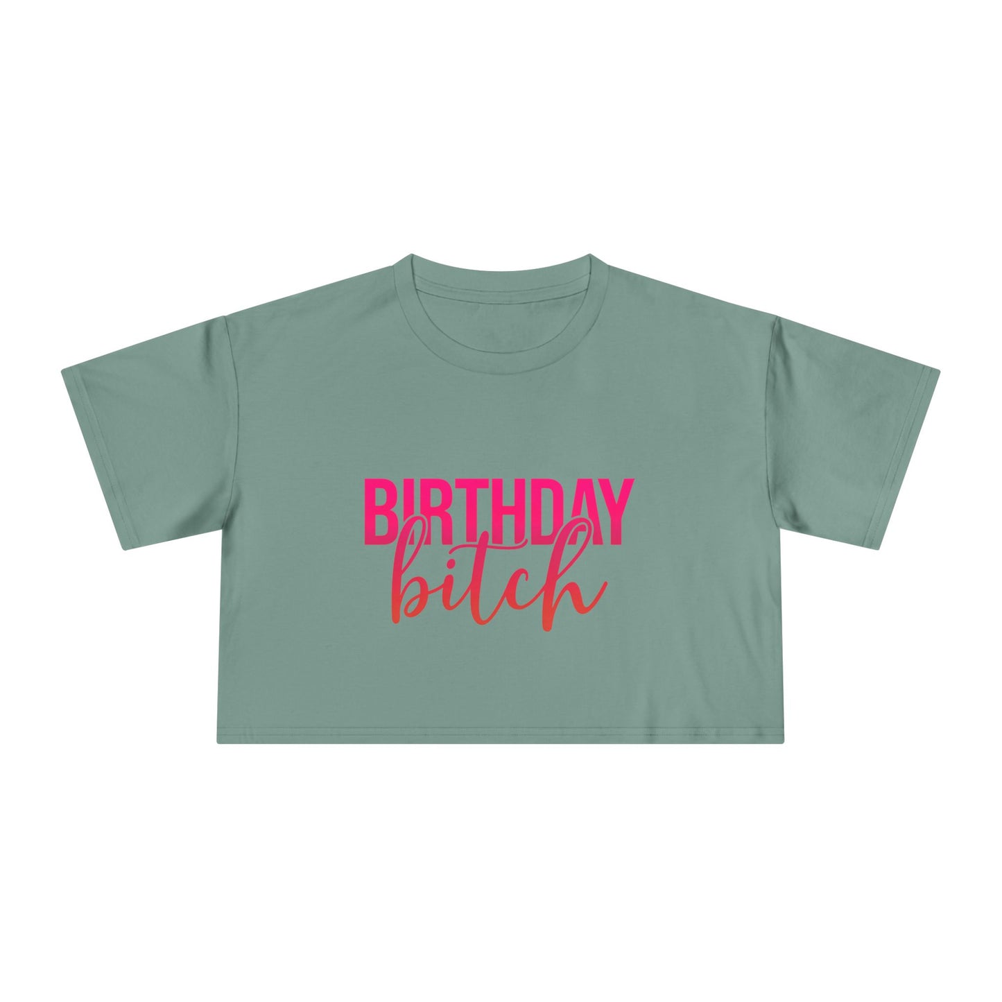 Birthday Bitch Women’s Crop Tee