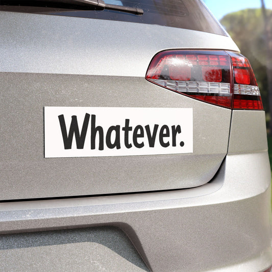"Whatever." Minimalist Car Magnet