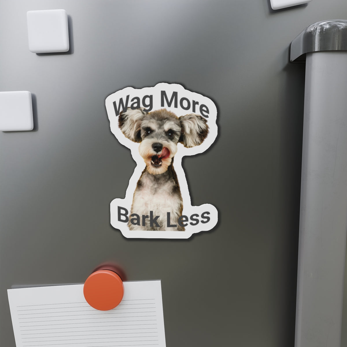 “Wag More, Bark Less” – Die-Cut Magnet