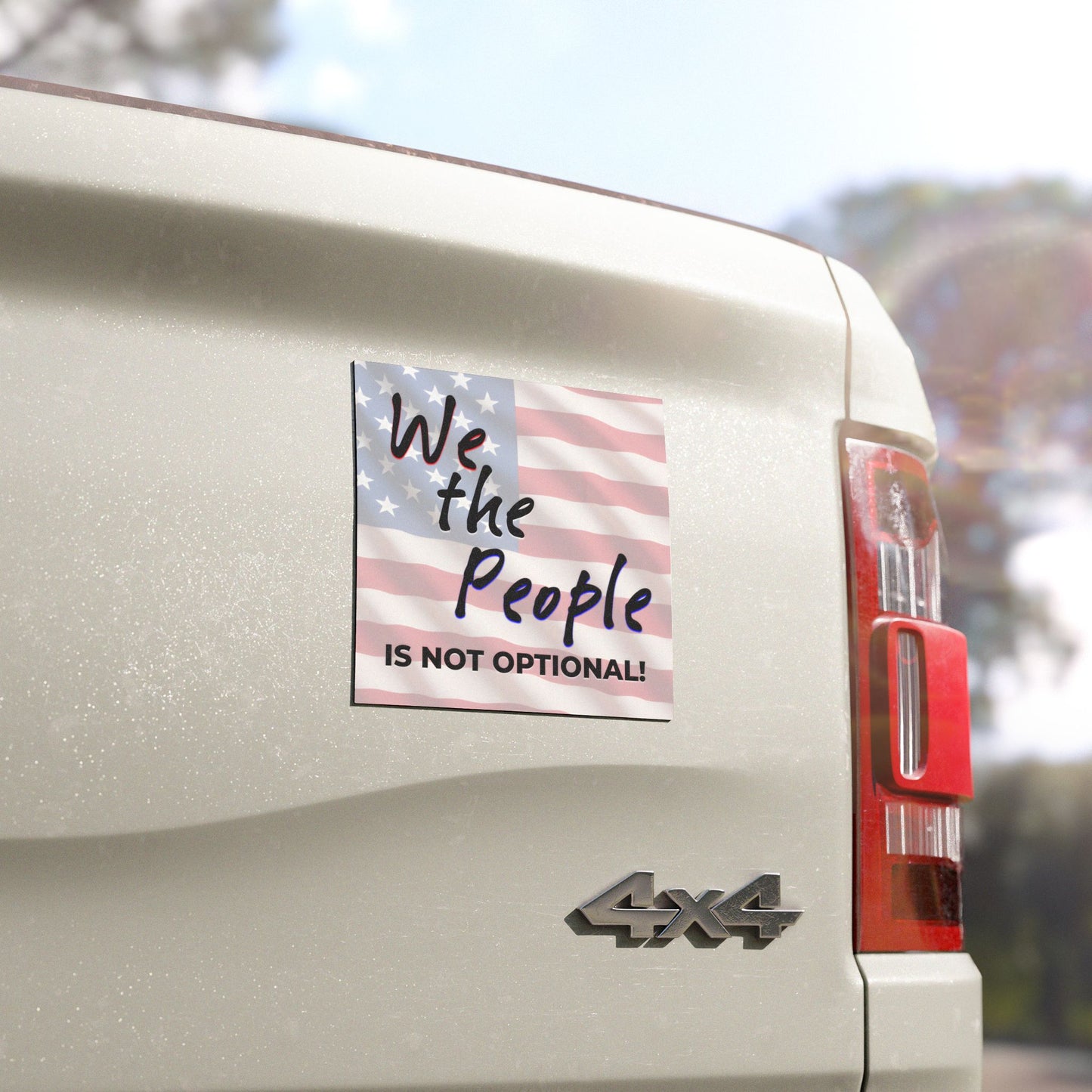 "We the People... IS NOT OPTIONAL!" – Patriotic Car Magnet