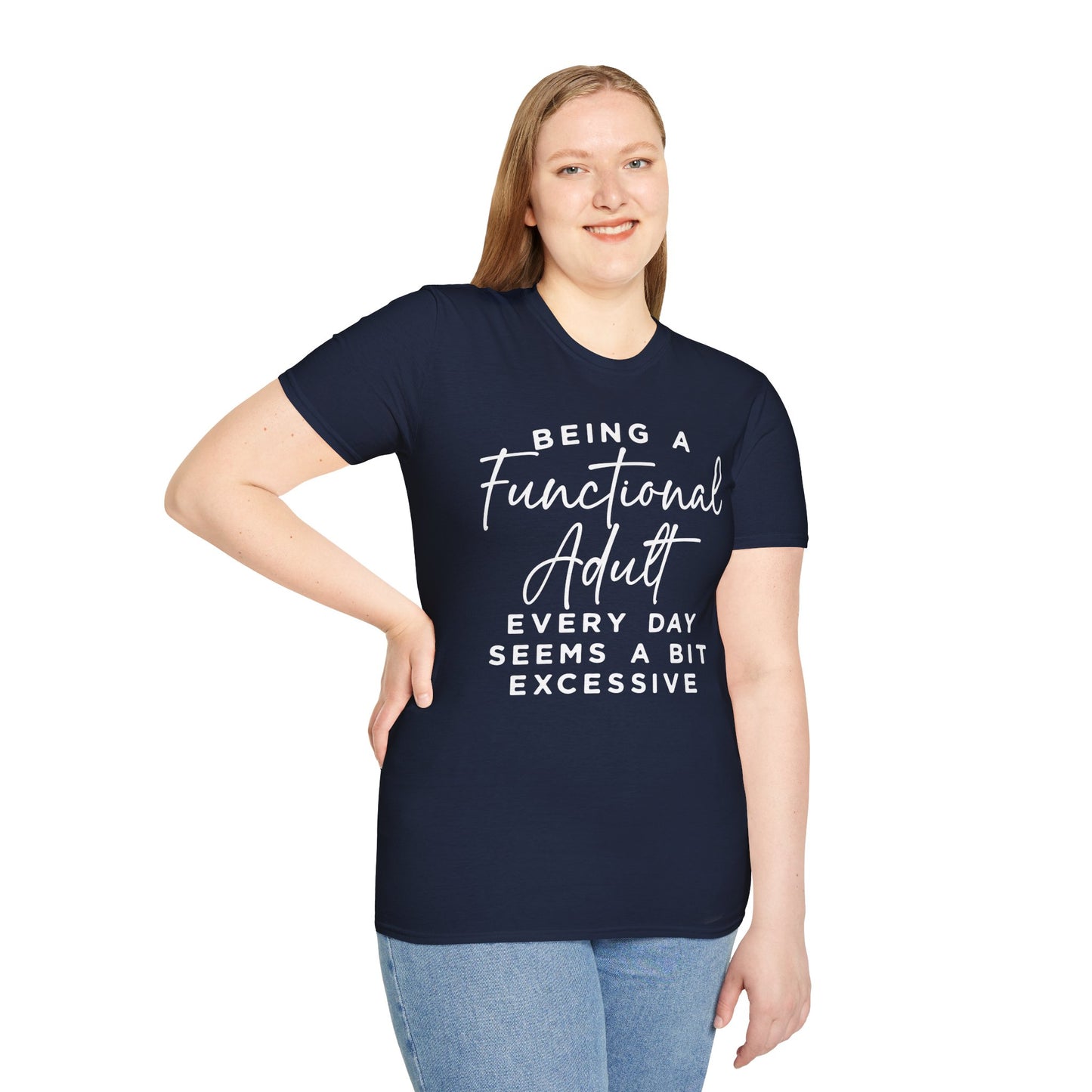 Funny Adulting T-Shirt – “Being a Functional Adult Every Day Seems a Bit Excessive”
