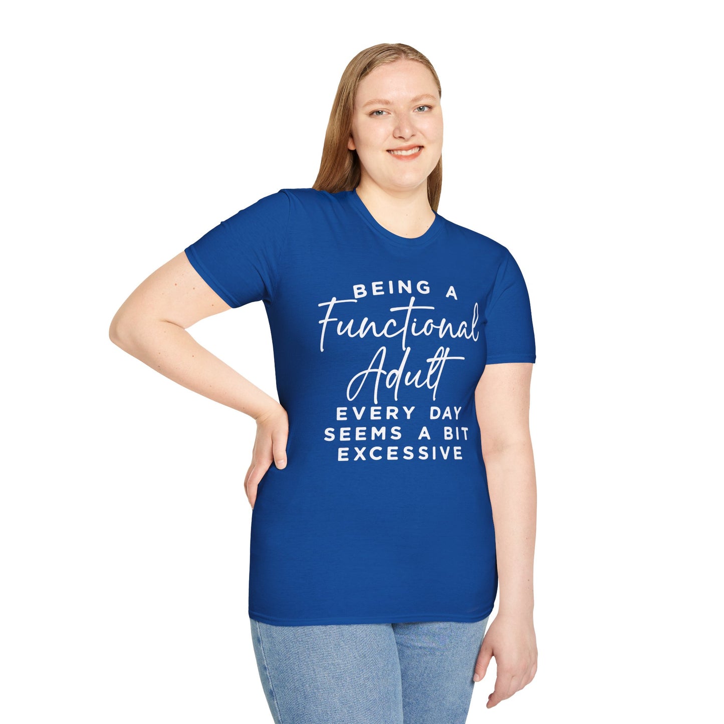 Funny Adulting T-Shirt – “Being a Functional Adult Every Day Seems a Bit Excessive”