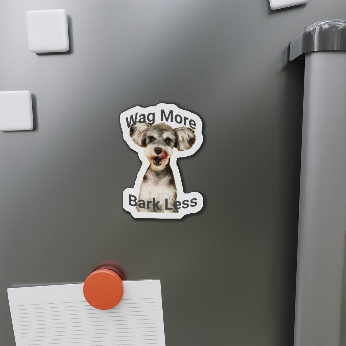“Wag More, Bark Less” – Die-Cut Magnet