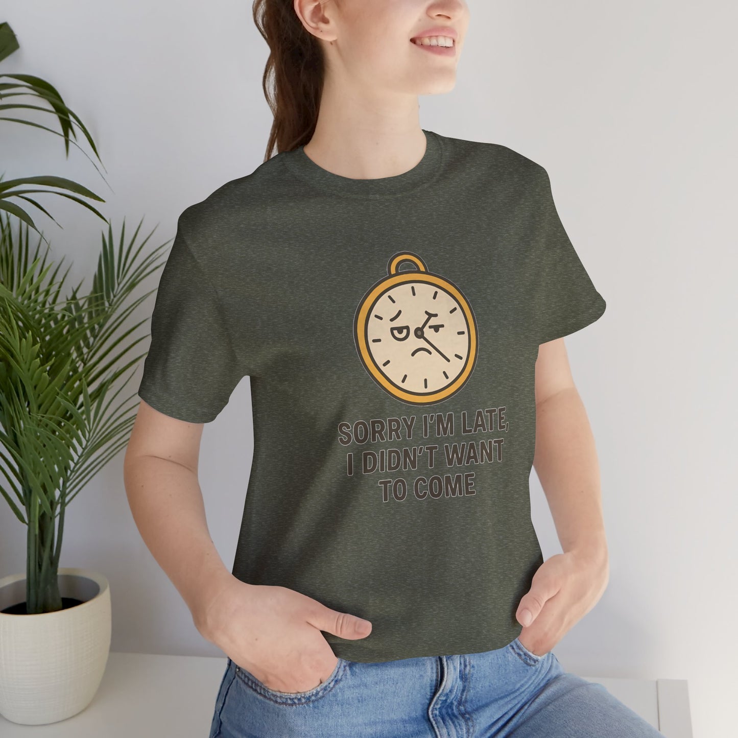 Funny “Sorry I’m Late” Unisex Tee – Anti-Social Humor, Sarcastic Clock Graphic