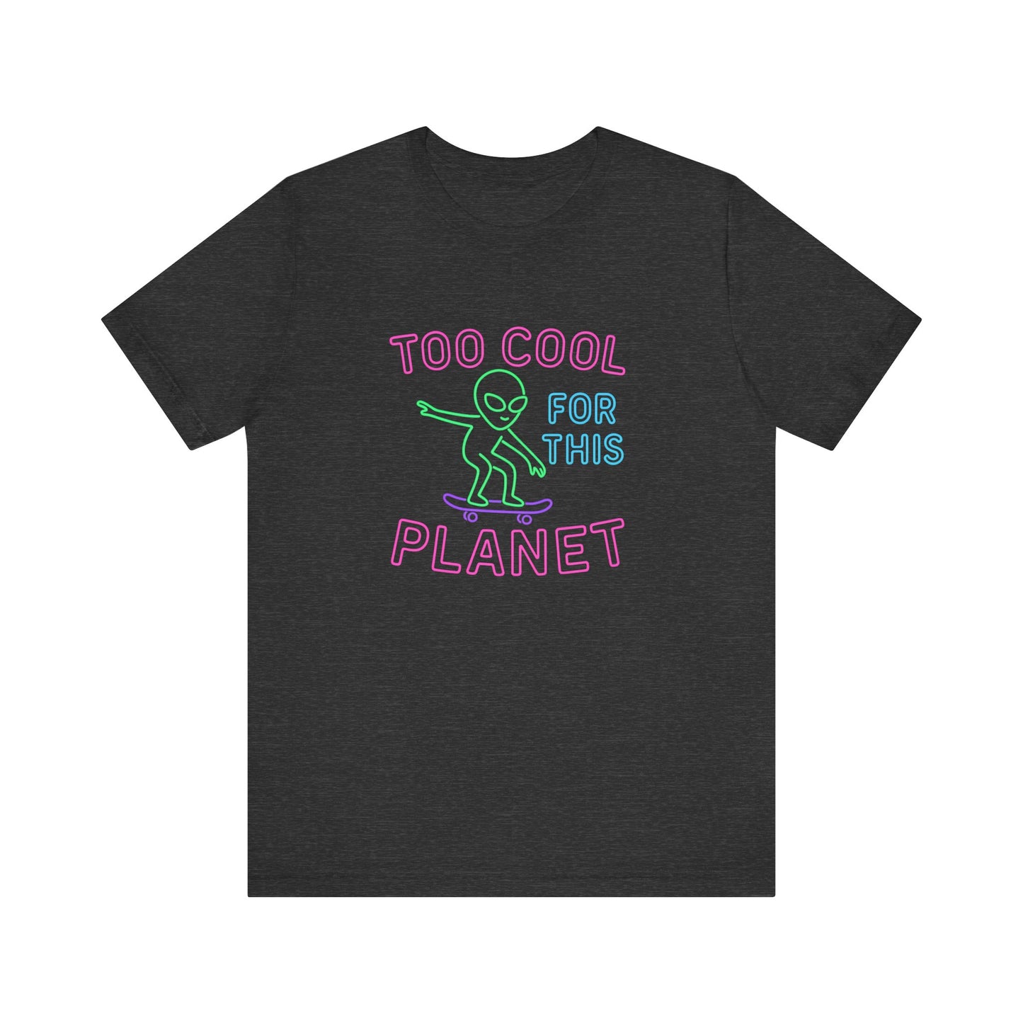 Too Cool for This Planet Tee – Alien Skateboarder Graphic | Cosmic Street Style