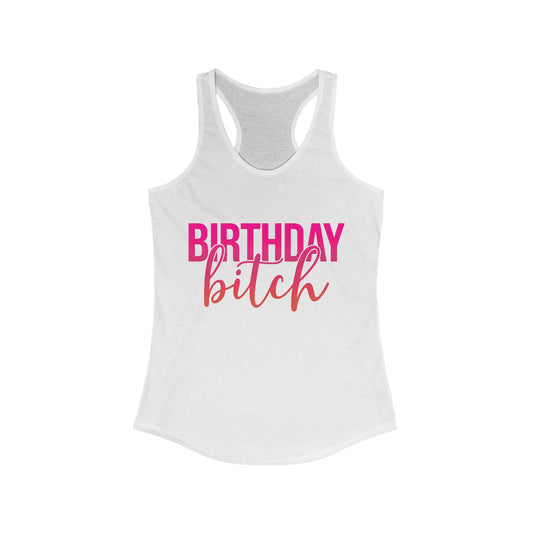 Birthday Bitch Tank Top