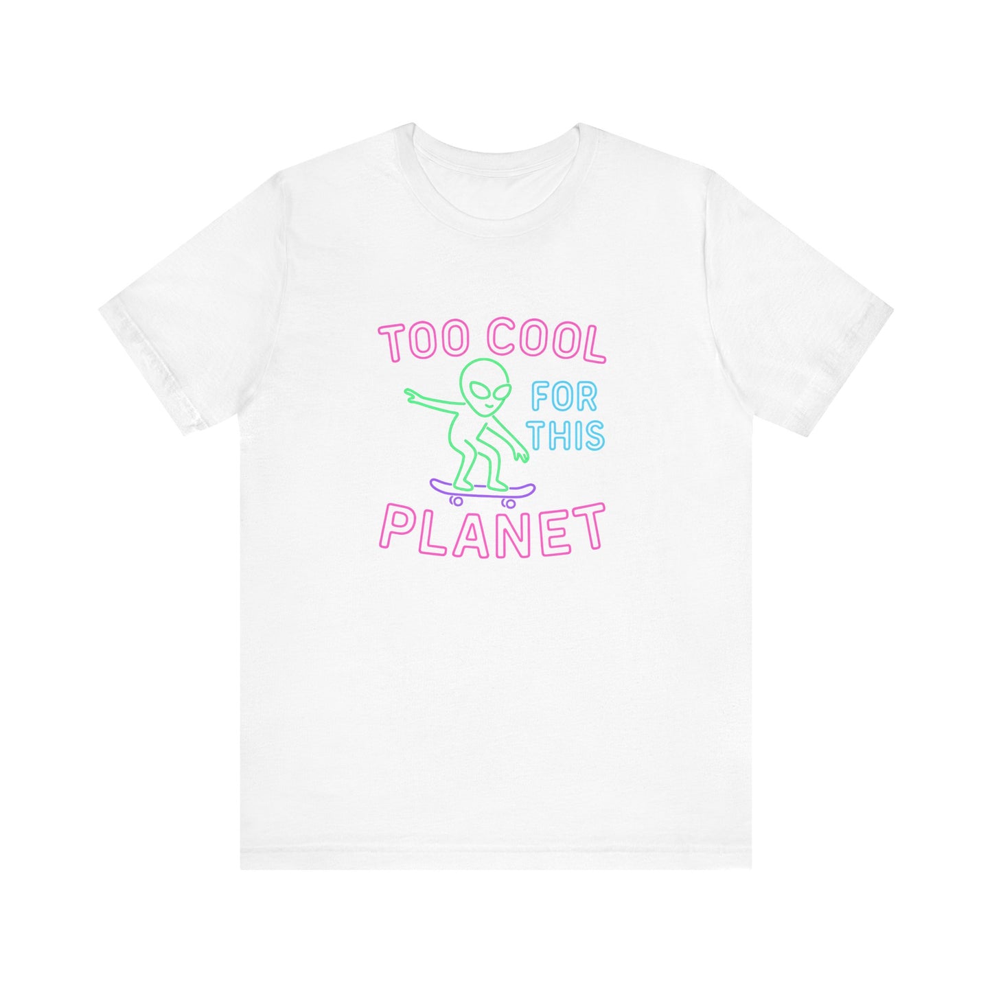 Too Cool for This Planet Tee – Alien Skateboarder Graphic | Cosmic Street Style