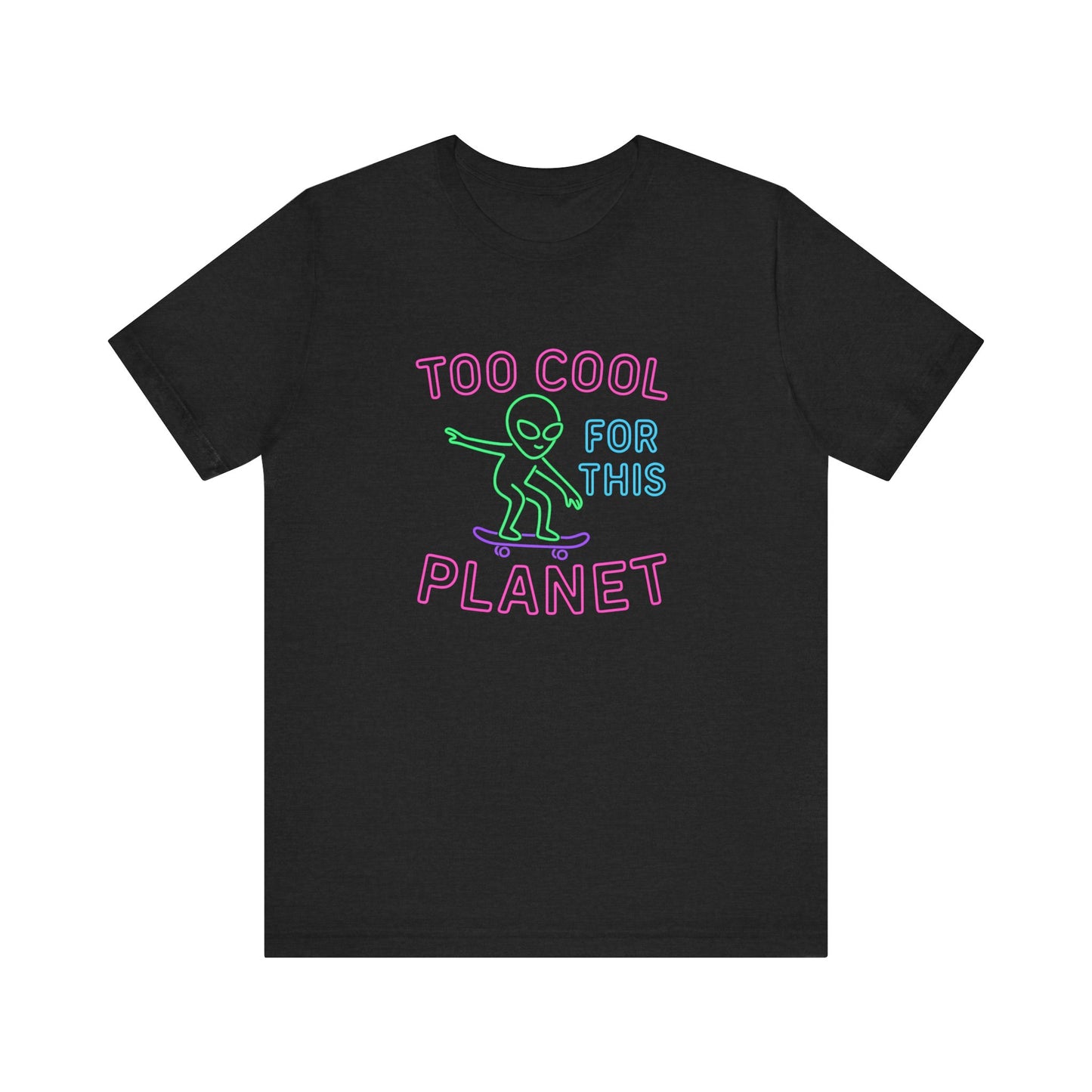 Too Cool for This Planet Tee – Alien Skateboarder Graphic | Cosmic Street Style