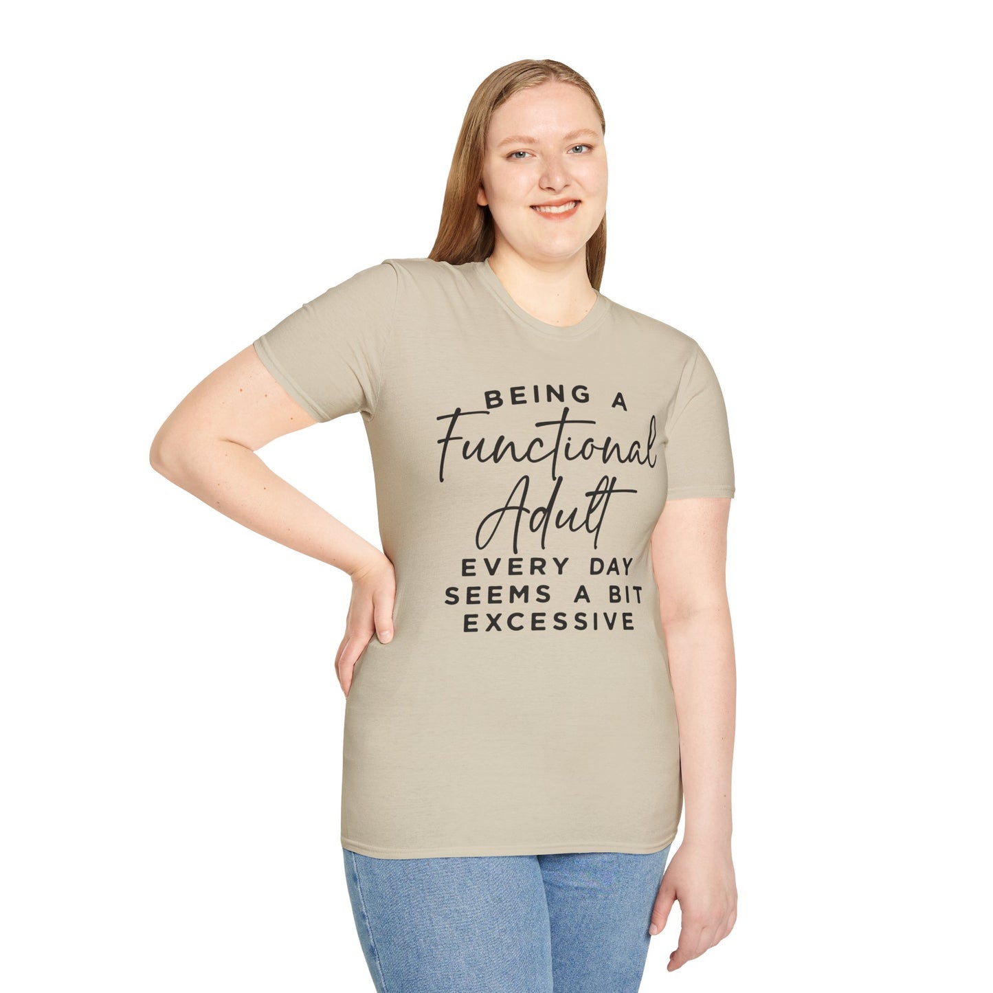 Funny Adulting T-Shirt – “Being a Functional Adult Every Day Seems a Bit Excessive”