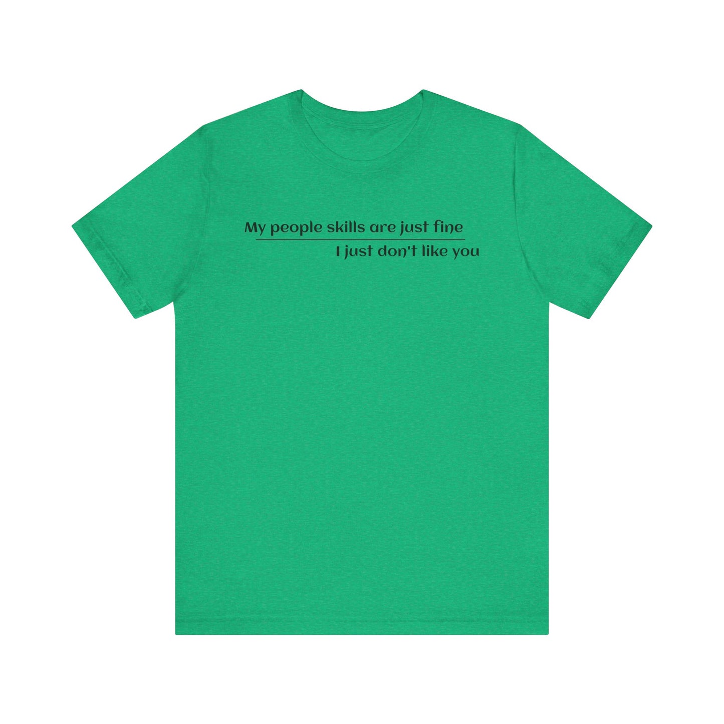 Sarcastic Tee, Funny T-Shirt, My People Skills Saying, Graphic Tee, Novelty Gift Shirt