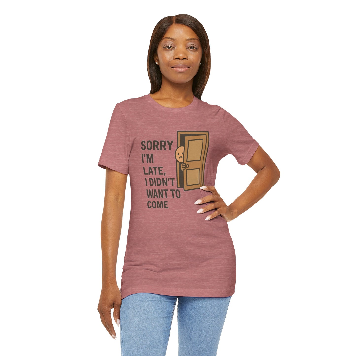 Sorry I’m Late – Funny Apology Tee | Social Anxiety Humor, Anti-Party Shirt