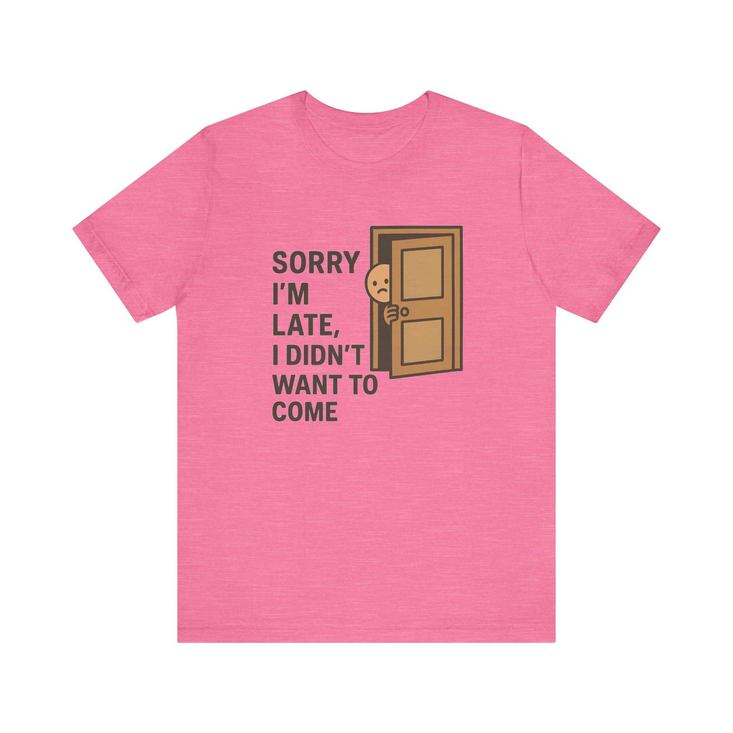 Sorry I’m Late – Funny Apology Tee | Social Anxiety Humor, Anti-Party Shirt