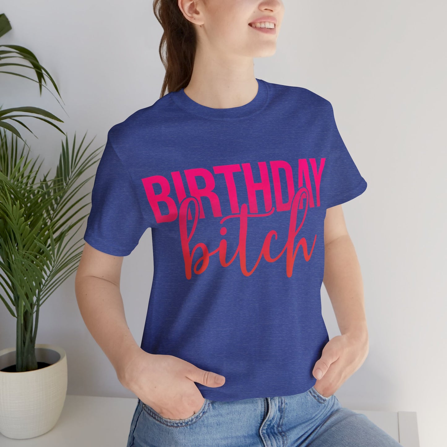 Birthday Bitch Tee