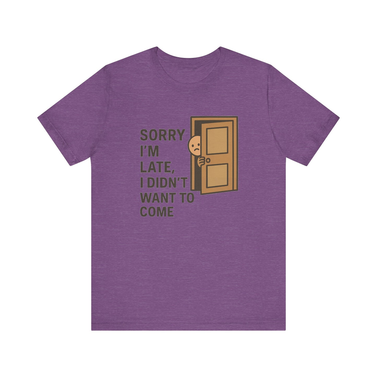 Sorry I’m Late – Funny Apology Tee | Social Anxiety Humor, Anti-Party Shirt