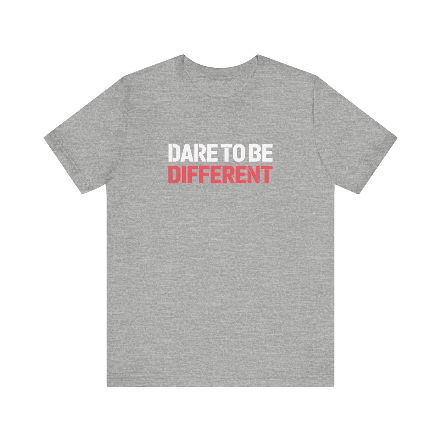 Motivational Quote T-Shirt - Dare To Be Different Shirt - Unisex Tee