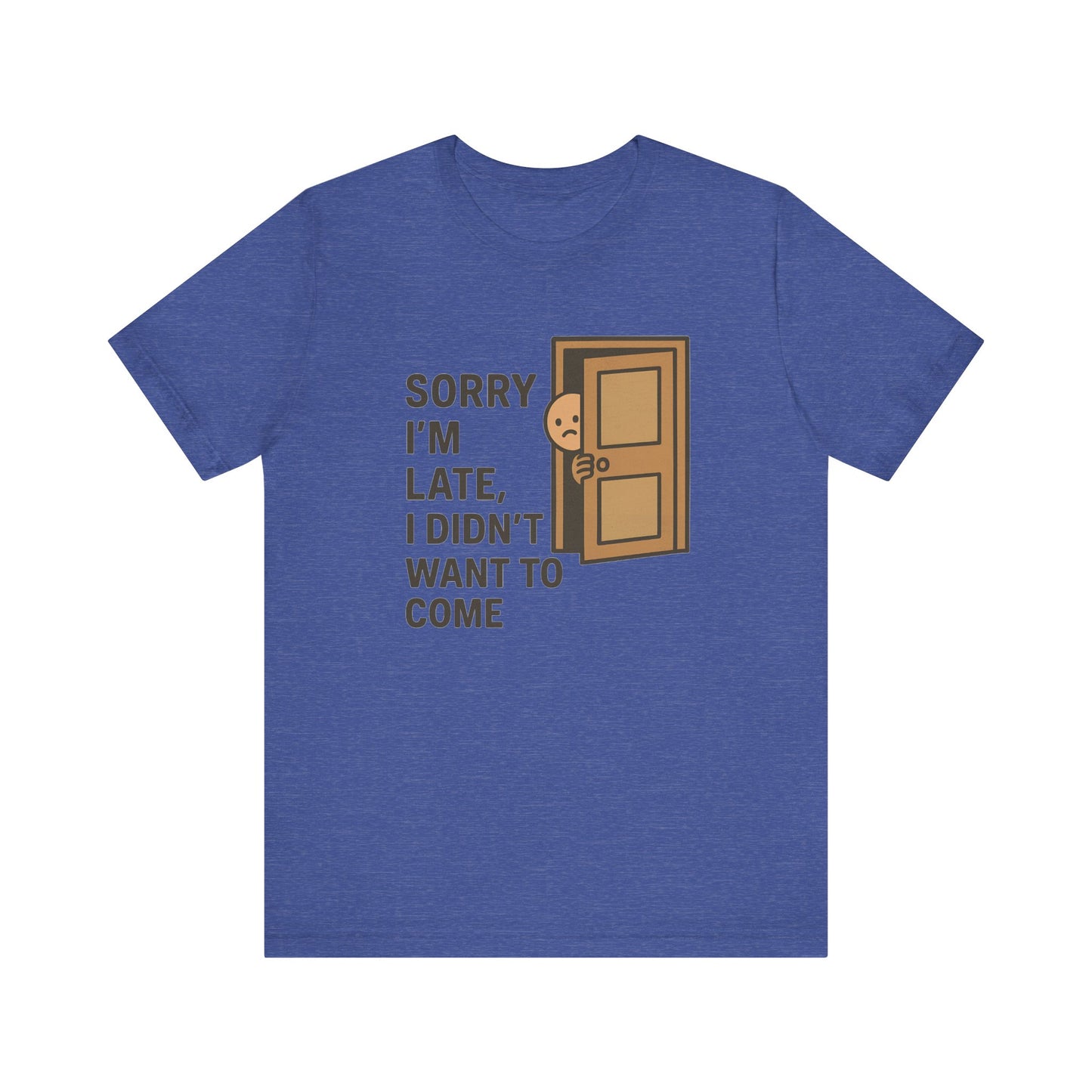 Sorry I’m Late – Funny Apology Tee | Social Anxiety Humor, Anti-Party Shirt
