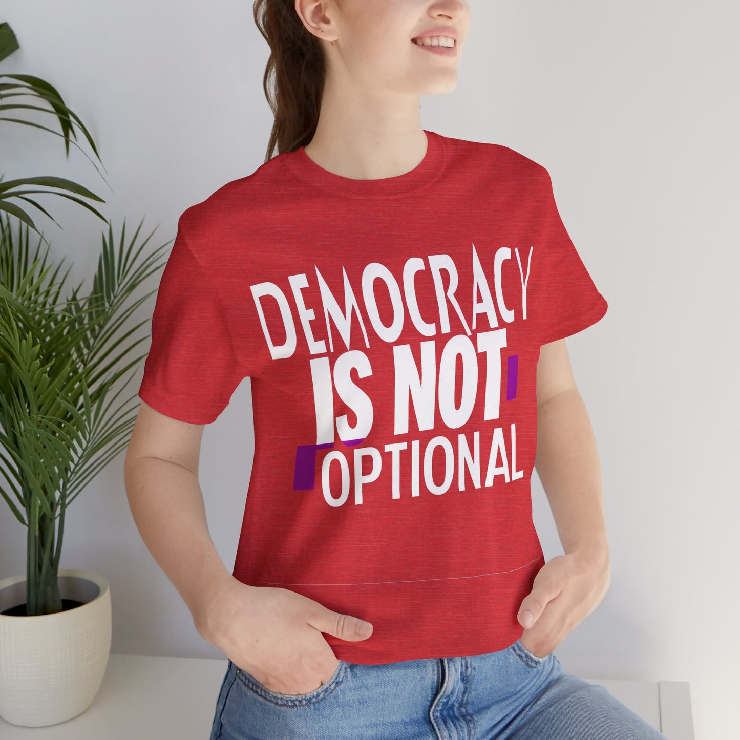 Democracy Is Not Optional – Political Protest Tee