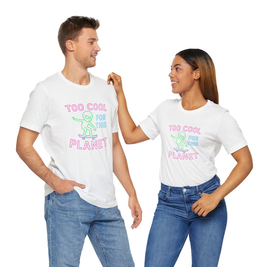 Too Cool for This Planet Tee – Alien Skateboarder Graphic | Cosmic Street Style