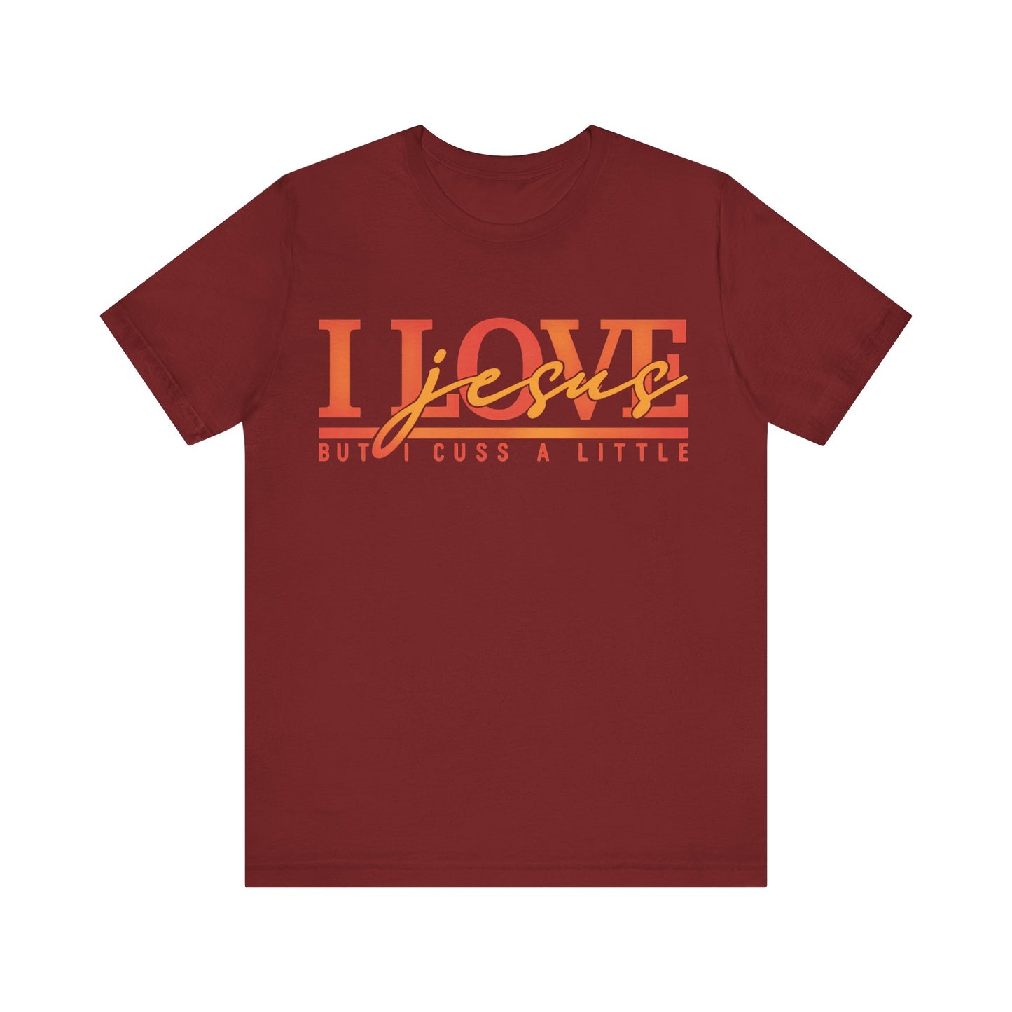 "I Love Jesus But I Cuss a Little" Tee