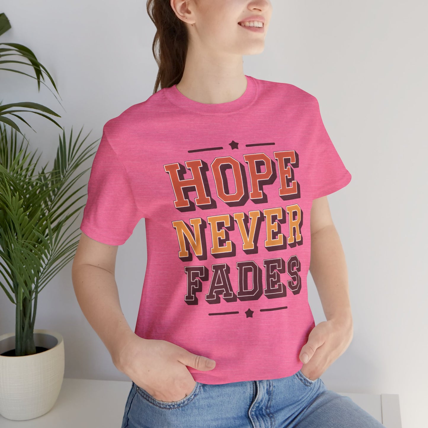 "HOPE NEVER FADES" – Classic Unisex Jersey Tee