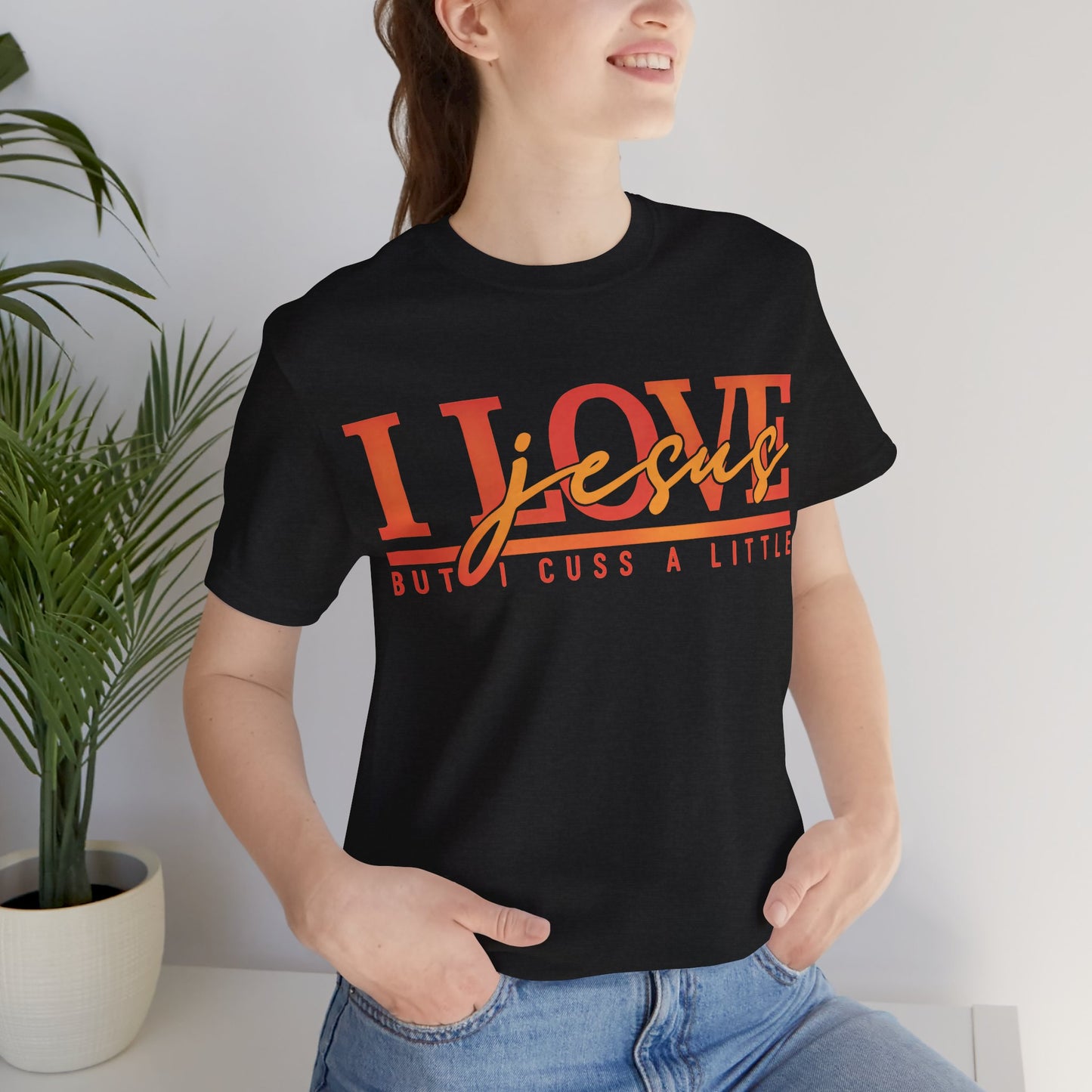 "I Love Jesus But I Cuss a Little" Tee