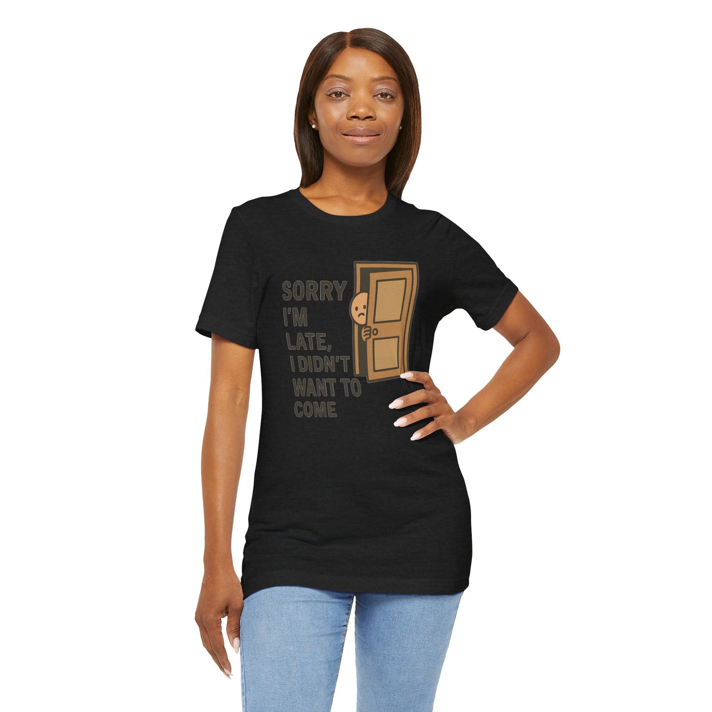 Sorry I’m Late – Funny Apology Tee | Social Anxiety Humor, Anti-Party Shirt