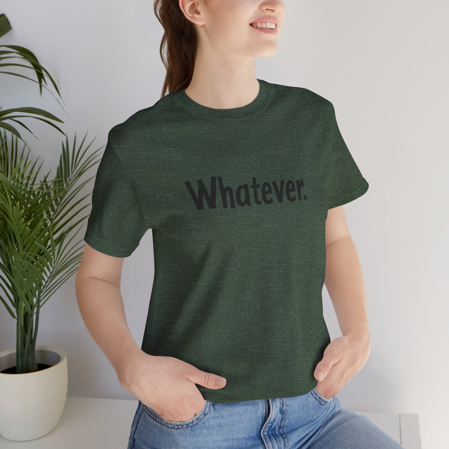 "Whatever" Minimalist Unisex Jersey Tee