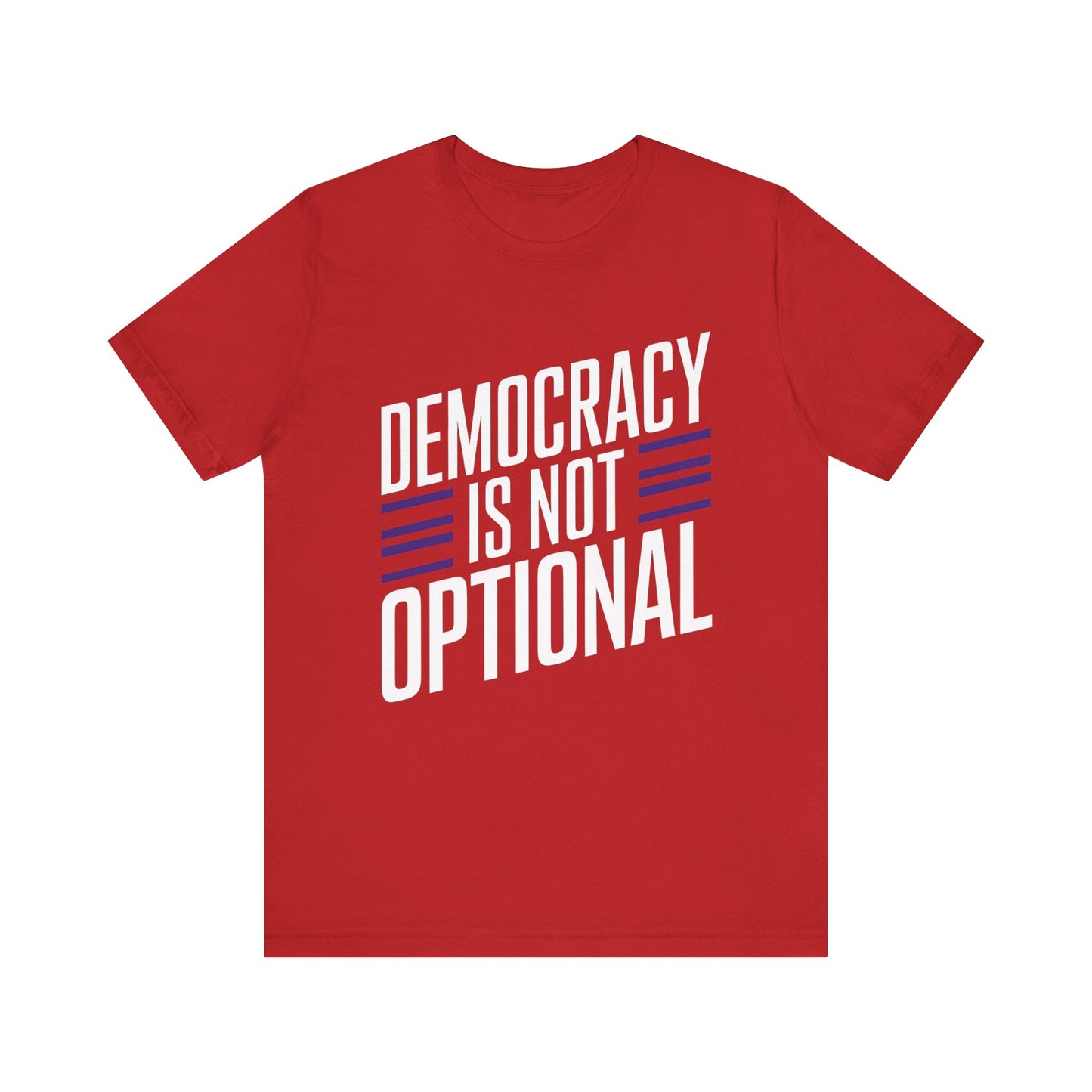 Democracy Is Not Optional – Unisex Political Statement Tee 🗳️