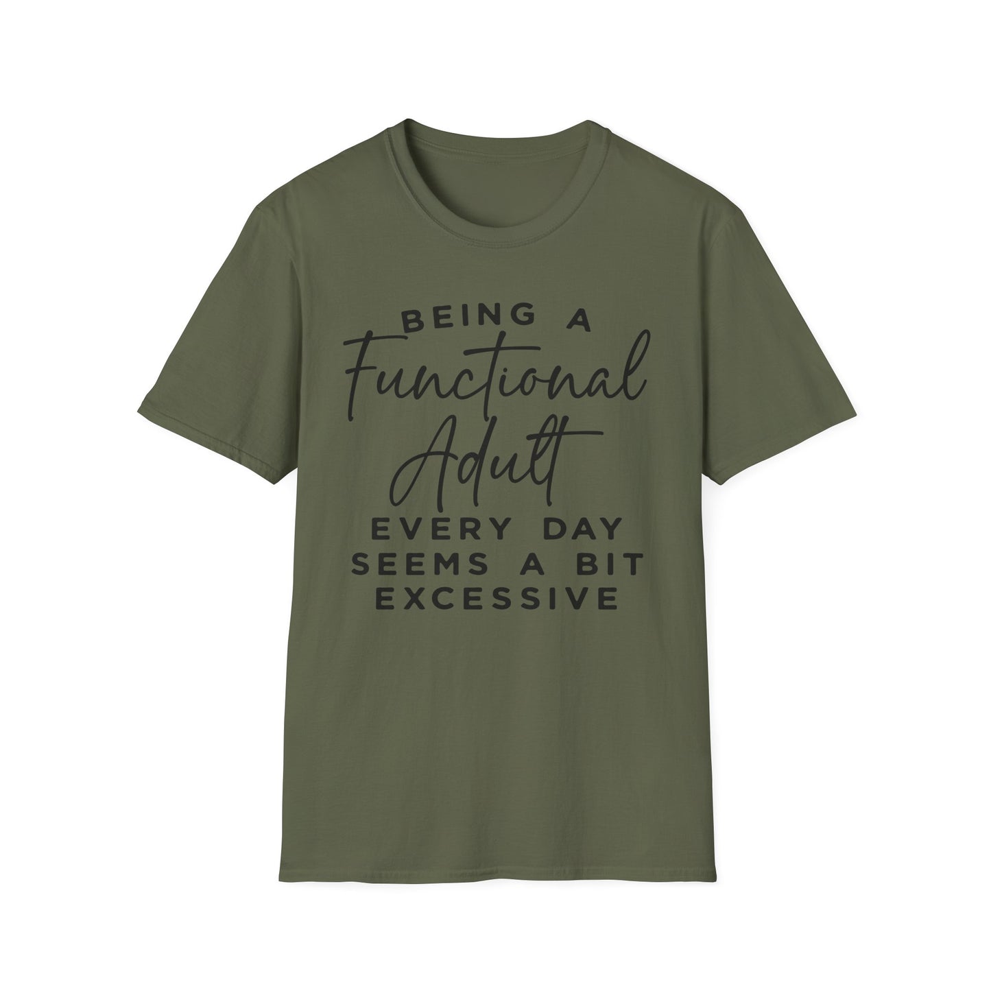 Funny Adulting T-Shirt – “Being a Functional Adult Every Day Seems a Bit Excessive”