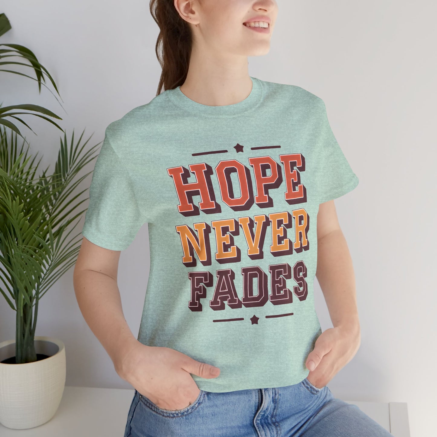 "HOPE NEVER FADES" – Classic Unisex Jersey Tee