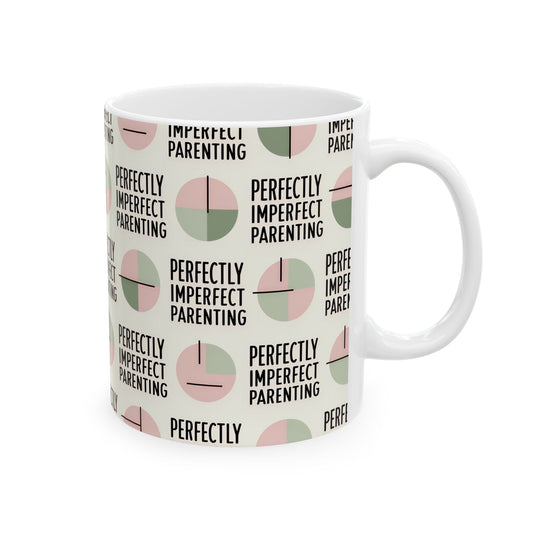 Perfectly Imperfect Parenting – Ceramic Mug